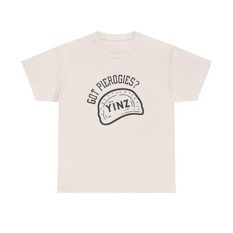 Yinz Got Pierogies? - Unisex Heavy Cotton Tee