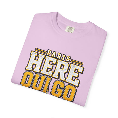 Paris 'Here Oui Go' T-Shirt — Paris France 2026 Travel Premium T-shirt from Comfort Colors