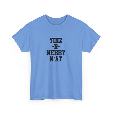 Yinz R Nebby - Unisex Heavy Cotton Tee