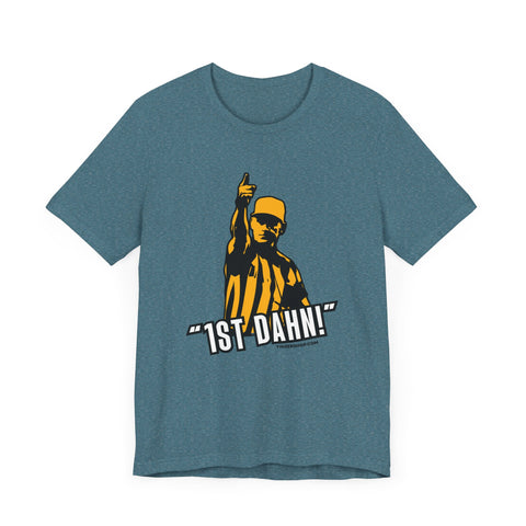 1st Dahn! Football Referee TShirt - Pittsburgh Culture T-Shirt Printify Heather Deep Teal XS 