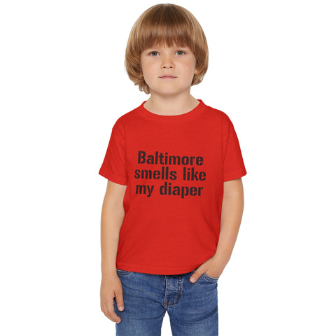 Baltimore Smells Like My Diaper Toddler T-Shirt