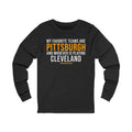 My Favorite Teams are Pittsburgh and Whoever is Playing Cleveland - Long Sleeve Tee Long-sleeve Printify S Dark Grey Heather