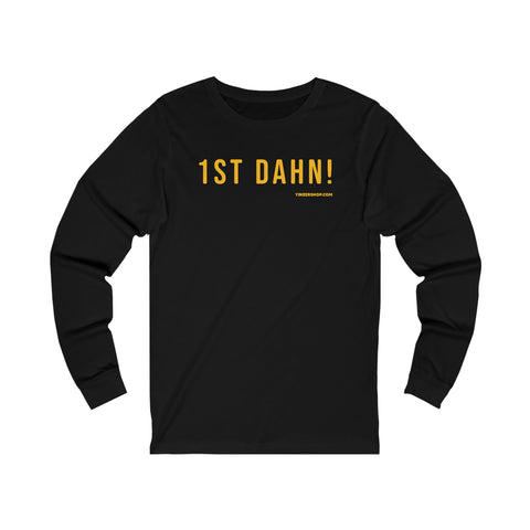 1st Dahn! - Pittsburgh Culture T-Shirt - Long Sleeve Tee Long-sleeve Printify XS Black 