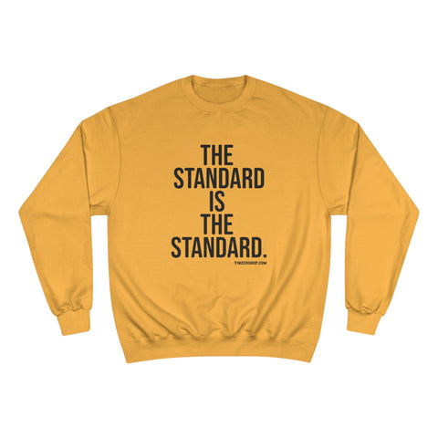 The Standard Is The Standard - Bold - Champion Crewneck Sweatshirt Sweatshirt Printify Gold S