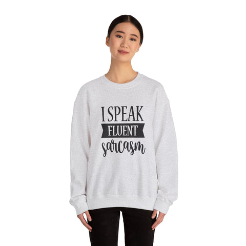 I Speak Fluent Sarcasm (Pittsburgh Sarcasm Series) - Heavy Blend™ Crewneck Sweatshirt