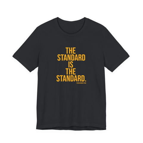 The Standard is The Standard Unisex Jersey Short Sleeve Tee Bella+Canvas 3001