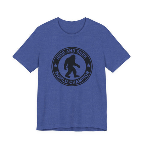 Bigfoot Hide and Seek Champion (Pittsburgh Sarcasm Series) - Unisex Jersey Short Sleeve Tee