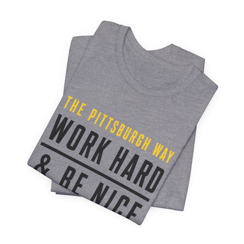 The Pittsburgh Way - Unisex Jersey Short Sleeve Tee