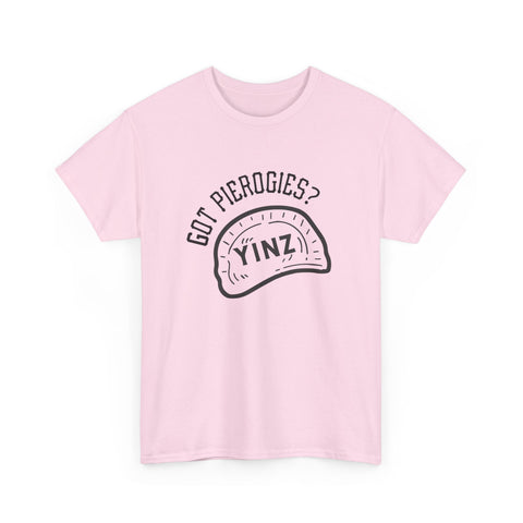 Yinz Got Pierogies? - Unisex Heavy Cotton Tee