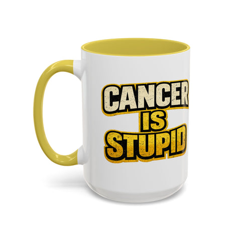 Cancer Is Stupid Coffee Mug — Bold Cancer Awareness 15oz