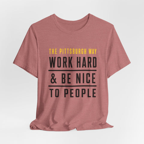 The Pittsburgh Way - Unisex Jersey Short Sleeve Tee