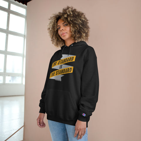 The Standard Is The Standard - Banner - Champion Hoodie Hoodie Printify   