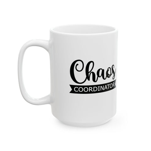 Chaos Coordinator (Pittsburgh Sarcasm Series) -  Coffee Mugs (11oz, 15oz)