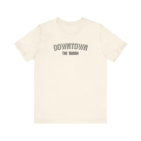 Downtown  - The Burgh Neighborhood Series - Unisex Jersey Short Sleeve Tee T-Shirt Printify Natural XS 