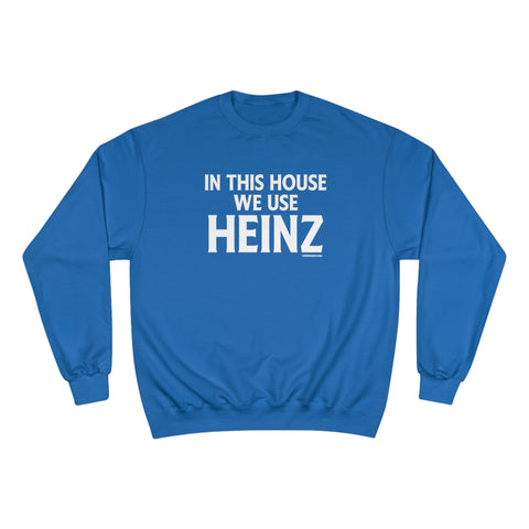 In This House We Use Heinz - Champion Sweatshirt Sweatshirt Printify Royal Blue S 