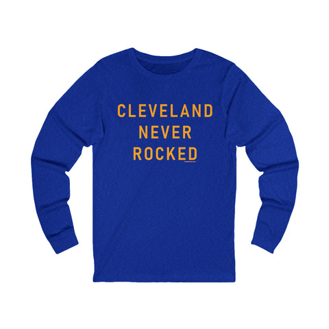 Cleveland Never Rocked - Long Sleeve Tee Long-sleeve Printify