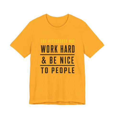 The Pittsburgh Way - Unisex Jersey Short Sleeve Tee