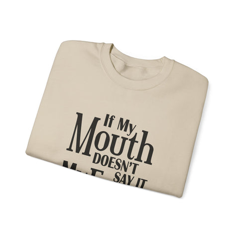 If I Don't Say It, My Face Will (Pittsburgh Sarcasm Series) - Heavy Blend™ Crewneck Sweatshirt