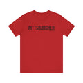 Pittsburgh PITTSBURGHER T-Shirt - SHORT SLEEVE TEE T-Shirt Printify Red S 