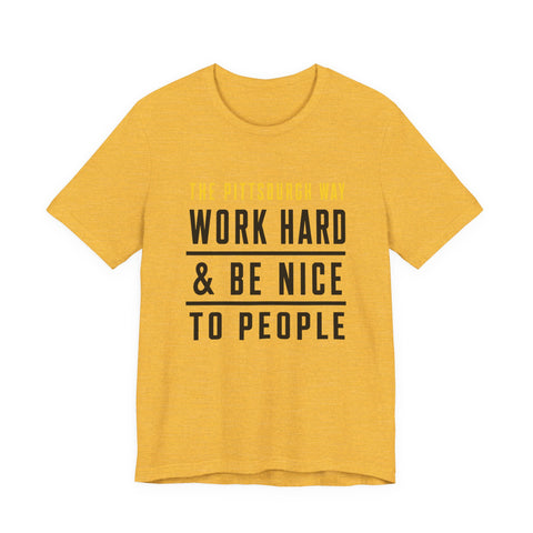 The Pittsburgh Way - Unisex Jersey Short Sleeve Tee