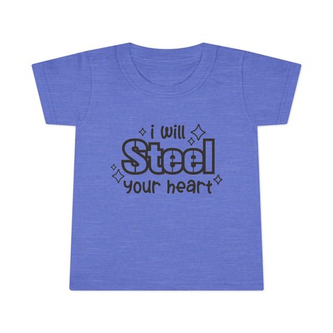 I Will Steel Your Heart - Toddler T-Shirt