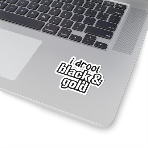 I Drool Black and Gold -  Kiss-Cut Stickers