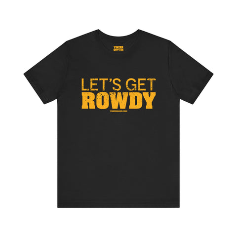 Let's Get Rowdy Pittsburgh Pirates - Short Sleeve Tee T-Shirt Printify Black S 