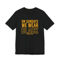 On Sundays We Wear Black - Short Sleeve Tee T-Shirt Printify