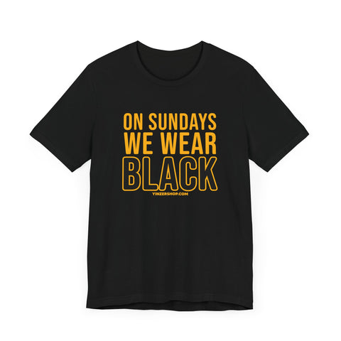 On Sundays We Wear Black - Short Sleeve Tee T-Shirt Printify