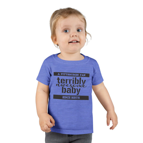 Terribly Awesome Baby - Toddler T-shirt