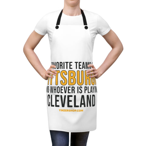 My Favorite Team is Pittsburgh & Whoever is Playing Cleveland Apron Accessories Printify