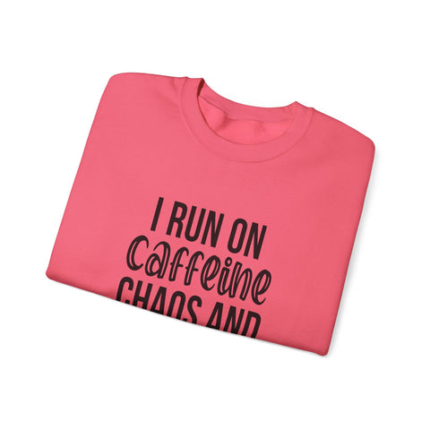I Run on Caffeine, Chaos, and Cuss Words (Pittsburgh Sarcasm Series) - Heavy Blend™ Crewneck Sweatshirt
