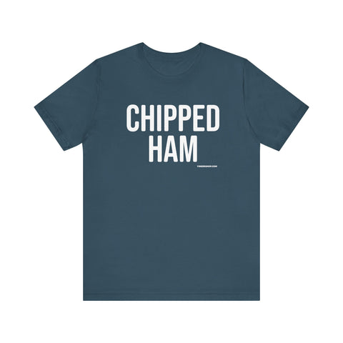 Pittsburgh CHIPPED HAM T-Shirt - SHORT SLEEVE TEE T-Shirt Printify Deep Teal XS 