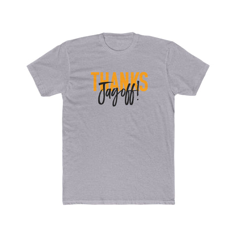 Thanks Jagoff! - T-Shirt T-Shirt Printify Heather Grey S 