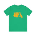 I'm Kind of a Big Dill - Short Sleeve T-Shirt T-Shirt Printify Heather Kelly S 