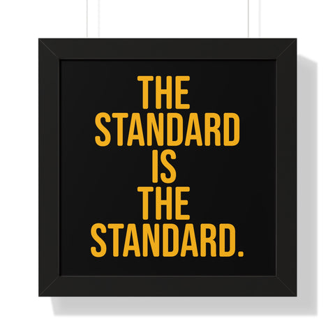The Standard is the Standard Tomlin Quote Framed Horizontal Poster Poster Printify 16″ x 16″ Black 