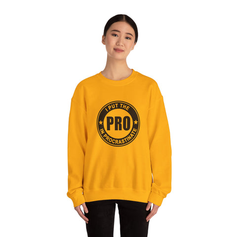 I Put the Pro in Procrastinate (Pittsburgh Sarcasm Series) - Heavy Blend™ Crewneck Sweatshirt