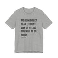 Me Being Direct - Pittsburgh Culture T-shirt - Short Sleeve Tee T-Shirt Printify Athletic Heather S