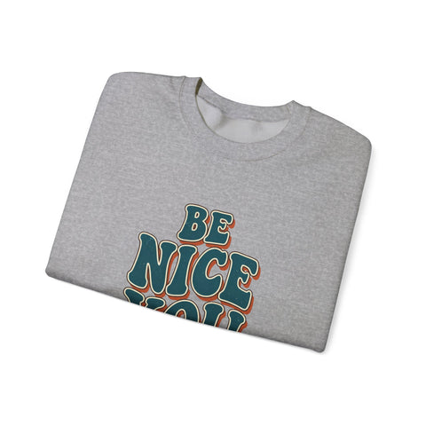 Be Nice You Jerk Crewneck Sweatshirt | Retro Bold Lettering, Sarcastic Slogan