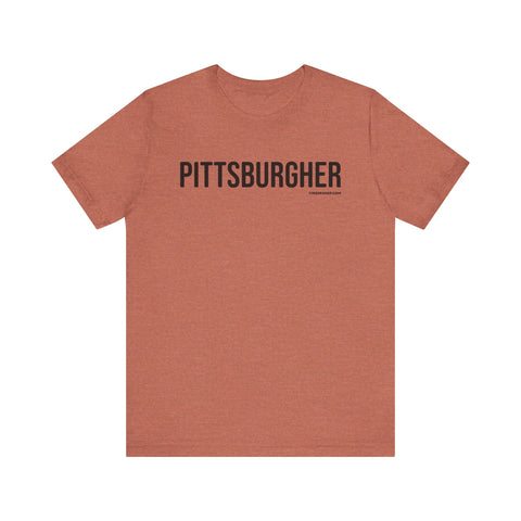 Pittsburgh PITTSBURGHER Short Sleeve T-Shirt T-Shirt Printify Heather Clay XS 