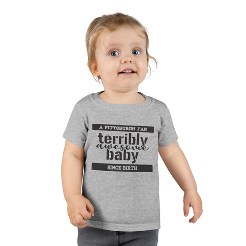 Terribly Awesome Baby - Toddler T-shirt