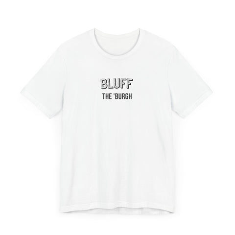 Bluff  - The Burgh Neighborhood Series - Unisex Jersey Short Sleeve Tee