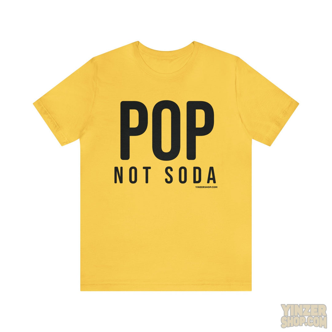 Pittsburgh Pop Not Soda T-Shirt - Short Sleeve Tee T-Shirt Printify Yellow S 