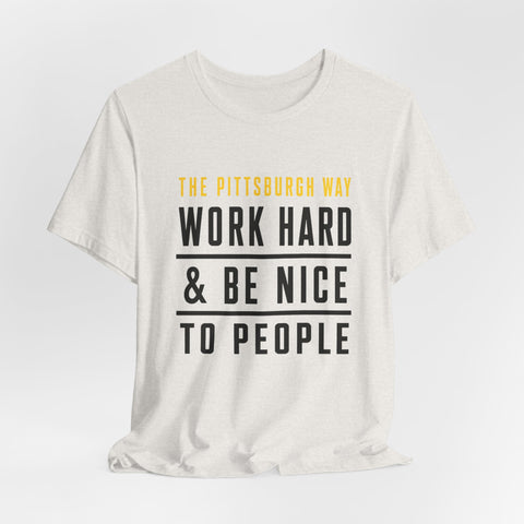 The Pittsburgh Way - Unisex Jersey Short Sleeve Tee