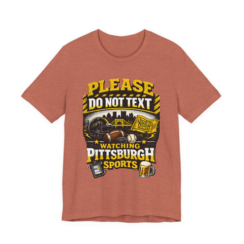 Do Not Text Watching Pittsburgh Sports T-Shirt