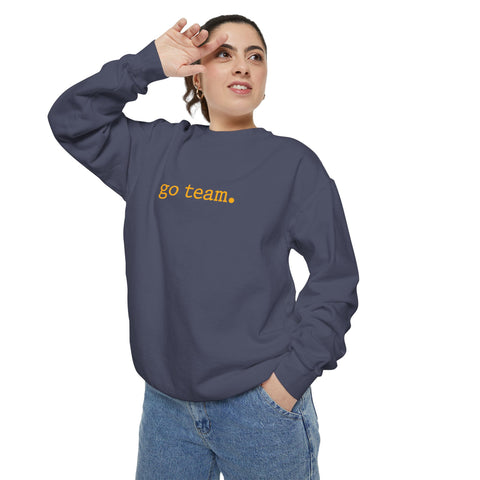 'go team.' Sweatshirt — Minimalist Team Spirit Crewneck Comfort Colors Sweatshirt