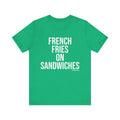 Pittsburgh FRENCH FRIES ON SANDWICHES T-Shirt - SHORT SLEEVE TEE T-Shirt Printify Heather Kelly S