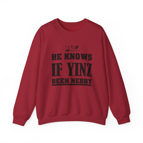 He Knows if Yinz Been Nebby - Heavy Blend™ Crewneck Sweatshirt