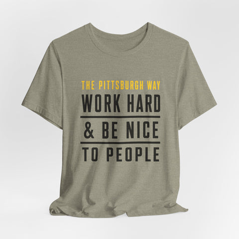 The Pittsburgh Way - Unisex Jersey Short Sleeve Tee