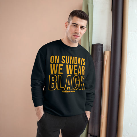 On Sundays We Wear Black - Champion Crewneck Sweatshirt Sweatshirt Printify   